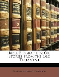 Bible Biographies