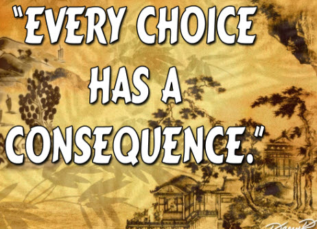 every choice has a consequence