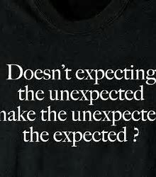 expect the unexpected